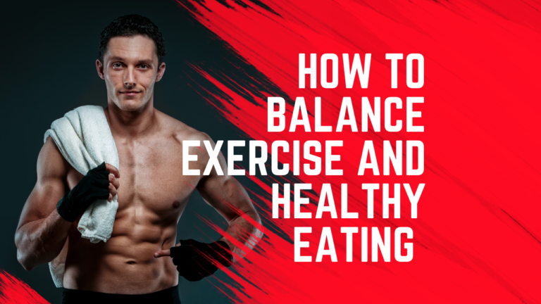How to Balance Exercise and Healthy Eating Amidst a Busy Day