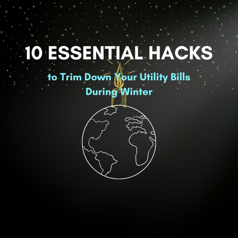 10 Essential Hacks to Trim Down Your Utility Bills During Winter