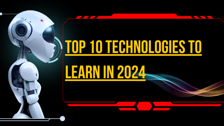 Top 10 Technologies to Learn in 2024